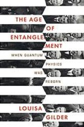 book The age of entanglement : when quantum physics was reborn