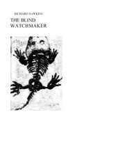 book The blind watchmaker : why the evidence of evolution reveals a universe without design