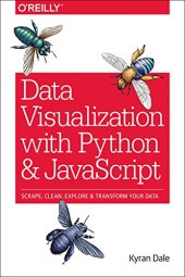 book Data Visualization with Python and JavaScript: Scrape, Clean, Explore & Transform Your Data