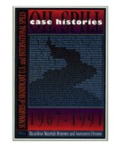 book Oil spill case histories, 1967-1991 : summaries of significant U.S. and international spills