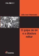 book O golpe de 64 e a ditadura militar