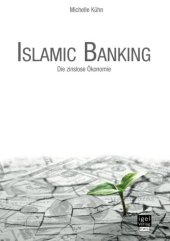 book Islamic Banking: Die zinslose Ökonomie