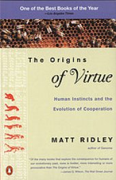 book The origins of virtue : human instincts and the evolution of cooperation