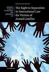 book The Right to Reparation in International Law for Victims of Armed Conflict