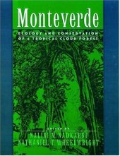 book Monteverde: Ecology and Conservation of a Tropical Cloud Forest