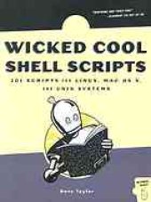 book Wicked cool shell scripts : 101 scripts for Linux, Mac OS X, and Unix systems