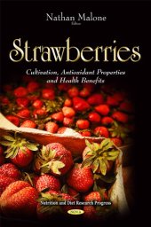 book Strawberries: Cultivation, Antioxidant Properties and Health Benefits