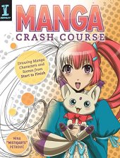 book Manga Crash Course: Drawing Manga Characters and Scenes from Start to Finish