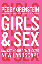 book Girls & Sex: Navigating the Complicated New Landscape