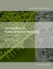 book Innovations in travel demand modeling : summary of a conference, May 21-23, 2006, Austin, Texas Volume 2 - Papers