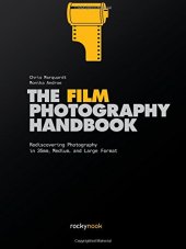 book The Film Photography Handbook: Rediscovering Photography in 35mm, Medium, and Large Format