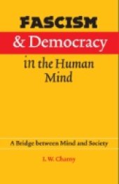 book Fascism and Democracy in the Human Mind. A bridge between mind and society