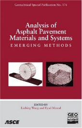 book Analysis of asphalt pavement materials and systems 2006 : emerging methods : proceedings of sessions of the 15th U.S. National Congress of Theoretical and Applied Mechanics, [proceedings of the Symposium on the Mechanics of Flexible Pavements], June 25-30