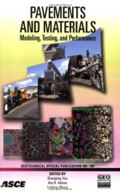 book Pavements and materials, 2008 : modeling, testing, and performance : proceedings of the Symposium on Pavement Mechanics and Materials at the inaugural International Conference of the Engineering Mechanics Institute : May 18-21, 2008, Minneapolis, Minnesot