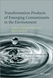 book Transformation products of emerging contaminants in the environment : analysis, processes, occurrence, effects and risks. Volume 2