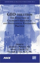 book Geo-volution : the evolution of Colorado's geological and geotechnical engineering practice : proceedings of the 2006 Biennial Geotechnical Seminar, November 10, 2006, Denver, Colorado