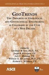 book GeoTrends, Volume 6 : the Progress of Geological and Geotechnical Engineering in Colorado at the Cusp of a New Decade