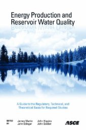 book Energy production and reservoir water quality : a guide to the regulatory, technical, and theoretical basis for required studies