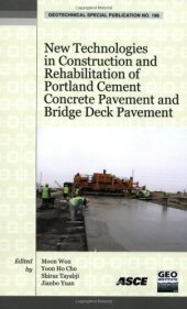 book New technologies in construction and rehabilitation of Portland cement concrete pavement and bridge deck pavement : selected papers from the 2009 GeoHunan International Conference, August 3-6, 2009, Changsha, Hunan, China