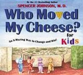 book Who moved my cheese? : for kids