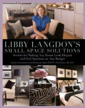 book Libby Langdon's small space solutions : secrets for making any room look elegant and feel spacious on any budget