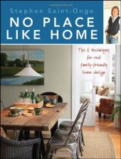 book No place like home : tips & techniques for real family-friendly home design