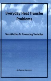 book Everyday heat transfer problems : sensitivities to governing variables