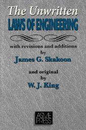 book Unwritten Laws of Engineering: Revised and Updated Edition