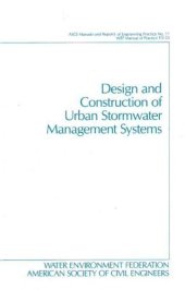 book Design And Construction of Urban Stormwater Management Systems: Asce Manuals And Reports on Engineering Practice No. 77