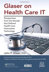 book Glaser on health care IT : perspectives from the decade that defined health care information technology