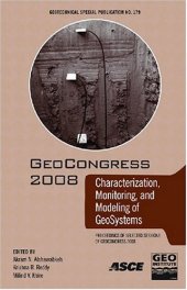 book Characterization, monitoring, and modeling of geosystems : proceedings of sessions of Geocongress 2008, March 9-12, 2008, New Orleans, Louisiana, sponsored by the Geo-Institute of the American Society of Civil Engineers