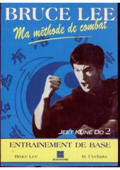 book Bruce Lee, ma méthode de combat. 2, L'Entraînement de base : jeet kune do