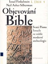 book Objevování Bible : Svatá Písma Izraele ve světle moderní archeologie