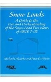 book Snow loads : a guide to the use and understanding of the snow load provisions of ASCE 7-02