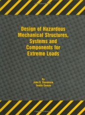book Design of hazardous mechanical structures, systems and components for extreme loads
