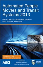 book Automated people movers and transit systems 2013 : half a century of automated transit -- past, present, and future : proceedings of the Fourteenth International Conference, April 21-24, 2013, Phoenix, Arizona