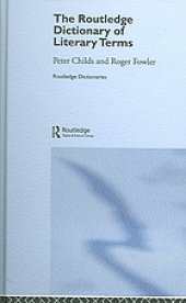 book The Routledge dictionary of literary terms : based on "A dictionary of modern critical terms", edited by Roger Fowler