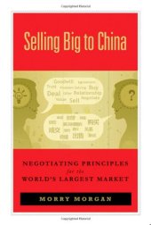 book Selling big to China : negotiating principles for the world's largest market