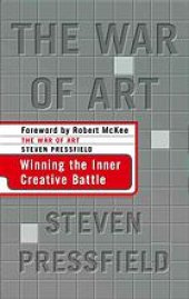 book The war of art : winning the inner creative battle