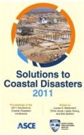 book Solutions to coastal disasters 2011 : proceedings of the 2011 Solutions to Coastal Disasters Conference, June 25-29, 2011, Anchorage, Alaska