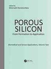 book Porous silicon : from formation to application. Volume 2, Biomedical and sensor applications