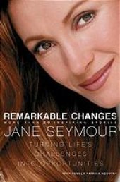 book Remarkable changes : turning life's challenges into opportunities