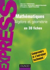 book Mathématiques : algèbre et géométrie en 30 fiches