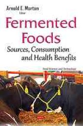 book Fermented foods : sources, consumption and health benefits