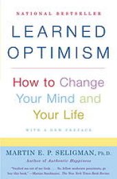 book Learned optimism : how to change your mind and your life