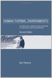 book Human thermal environments : the effects of hot, moderate, and cold environments on human health, comfort, and performance