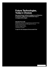 book Future technologies, today's choices : nanotechnology, artificial intelligence and robotics ; a technical, political and institutional map of emerging technologies