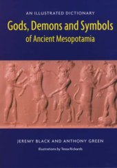 book Gods, demons, and symbols of ancient Mesopotamia : an illustrated dictionary