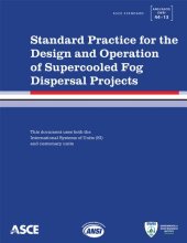 book Standard practice for the design and operation of supercooled fog dispersal projects : ASCE Standard ANSI/ASCE/EWRI 44-13