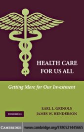 book Health Care for Us All : Getting More for Our Investment